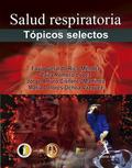 Salud respiratoria. Tópicos selectos
