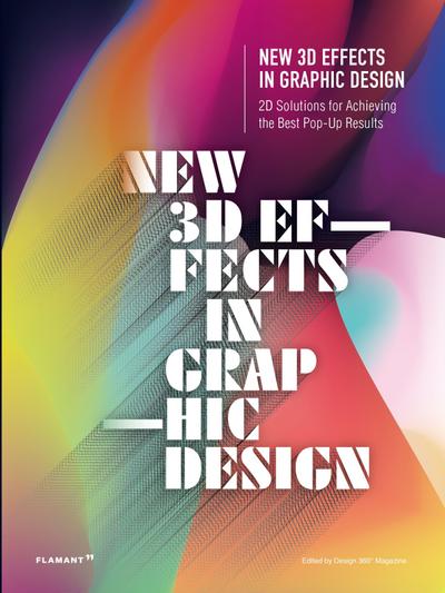 New 3D Effects in Graphic Design: 2D Solutions for Achieving the Best Pop Up Results.