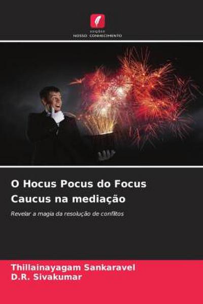 O Hocus Pocus do Focus Caucus na mediação