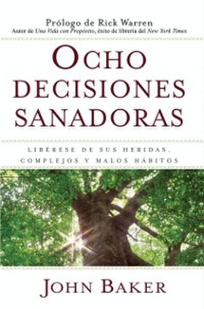 Ocho decisiones sanadoras (Life’’s Healing Choices)