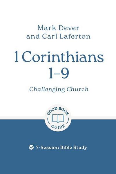 1 Corinthians 1 - 9: Challenging Church