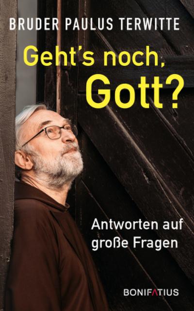 Geht’s noch, Gott?