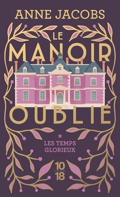 Le manoir oublié - Les temps glorieux