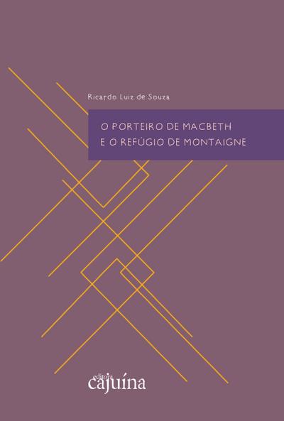 O porteiro de Macbeth e o refúgio de Montaigne
