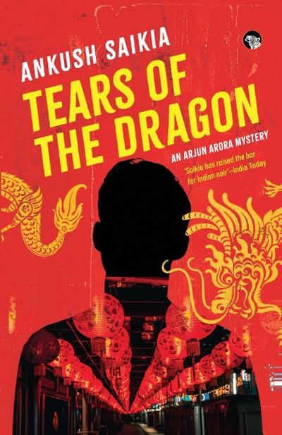 TEARS OF THE DRAGON AN ARJUN ARORA MYSTERY
