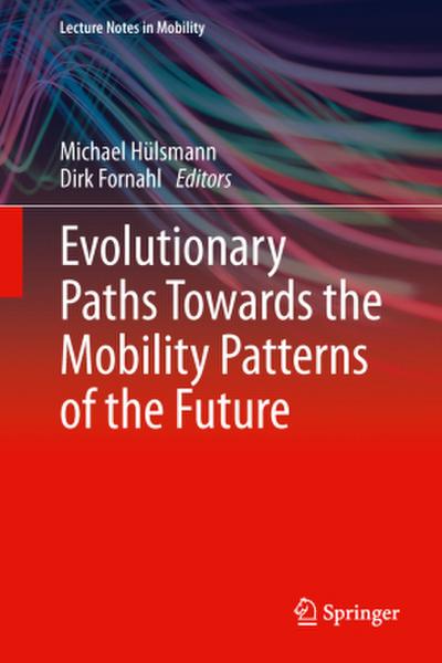 Evolutionary Paths Towards the Mobility Patterns of the Future