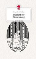 Im Licht der Dämmerung. Life is a Story - story.on