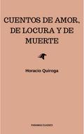 Cuentos De Amor, de locura y de muerte