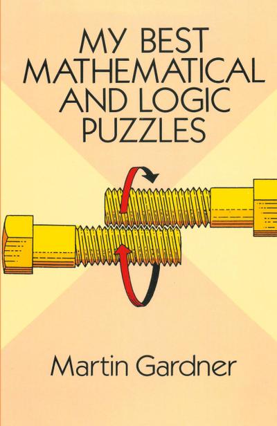 Gardner, M: My Best Mathematical and Logic Puzzles