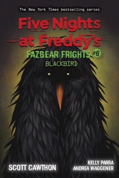 Five Nights at Freddy’s: Fazbear Frights 06: Blackbird