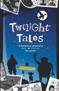 Twilight Tales: Magic meets science in 10 adventur