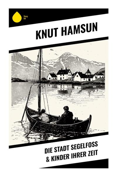 Die Stadt Segelfoß & Kinder ihrer Zeit
