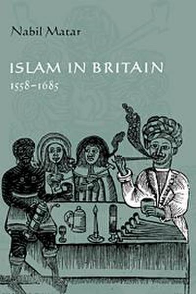 Islam in Britain, 1558 1685