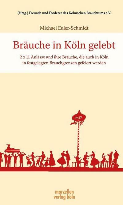 Bräuche in Köln gelebt