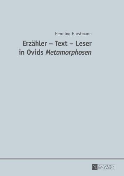Erzähler - Text - Leser in Ovids "Metamorphosen"