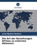 Die Art der Beziehungen Afrikas zu externen Akteuren: