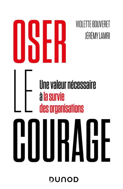Oser le courage