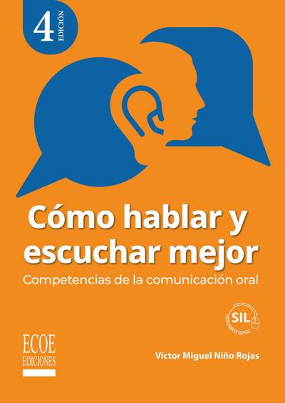 Cómo hablar y escuchar mejor - 4ta edición