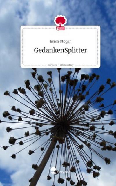 GedankenSplitter. Life is a Story - story.one