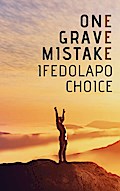 One Grave Mistake