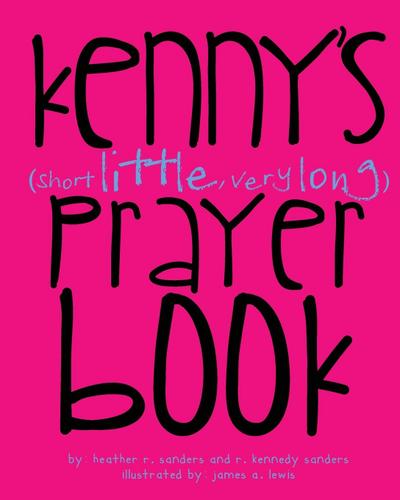 Kenny’s (Short Little, Very Long) Prayerbook