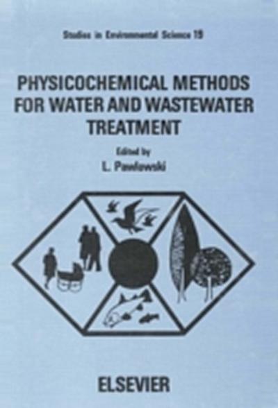 Physicochemical Methods for Water and Wastewater Treatment