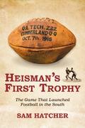 Heisman’s First Trophy