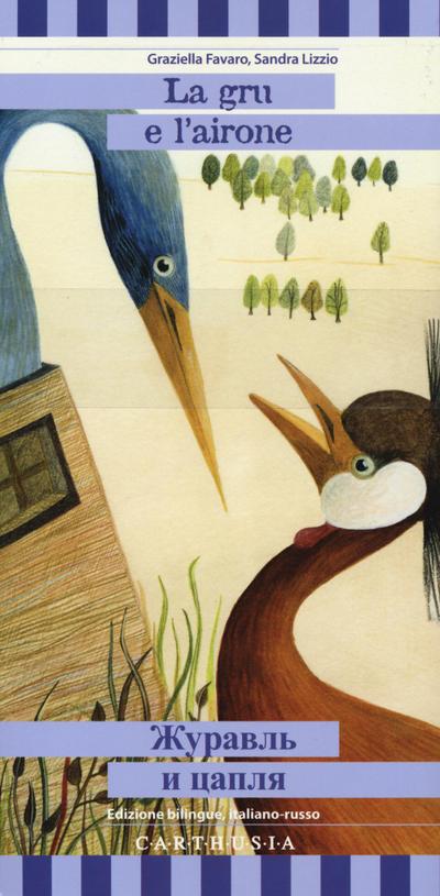 La gru e l’airone. Ediz. italiana e russa