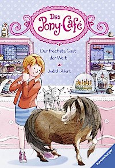 Das Pony-Café, Band 4 - Der frechste Gast der Welt