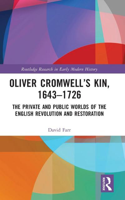 Oliver Cromwell’s Kin, 1643-1726