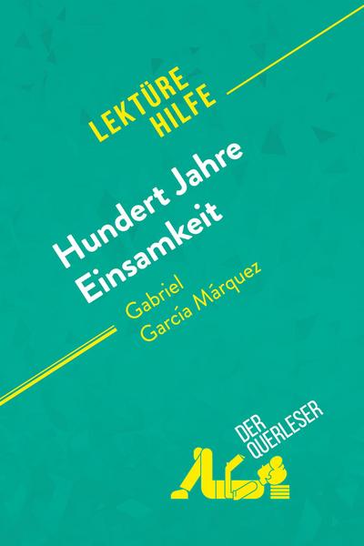 Hundert Jahre Einsamkeit von Gabriel García Márquez (Lektürehilfe)