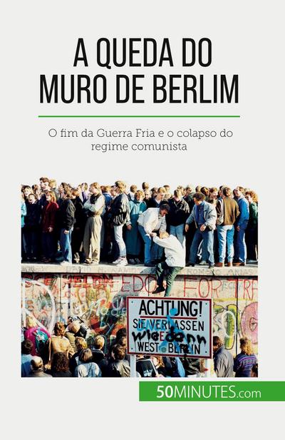 A queda do Muro de Berlim