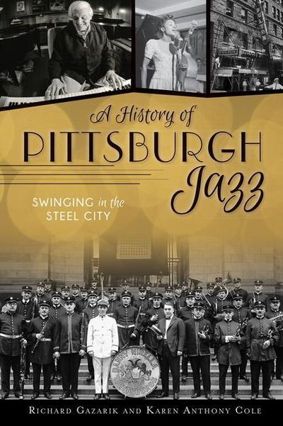 A History of Pittsburgh Jazz: Swinging in the Steel City