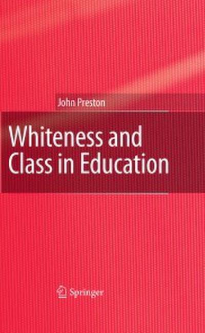 Whiteness and Class in Education