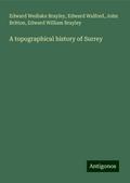 A topographical history of Surrey