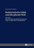 Die relativistische Ethik und die neue plurale Wel