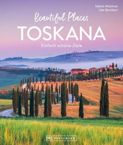 Beautiful Places Toskana
