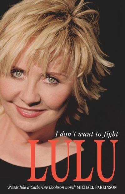 Lulu: I Don’t Want To Fight