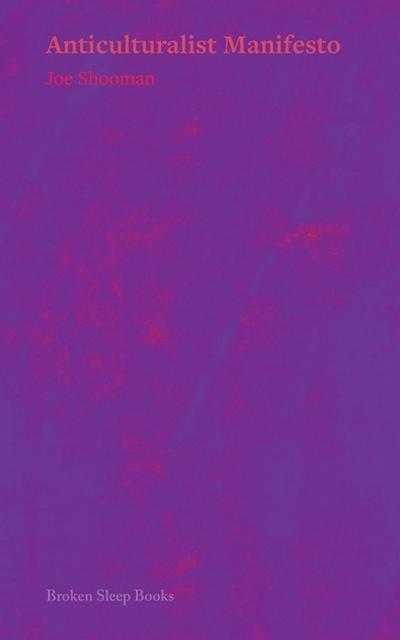 Anticulturalist Manifesto