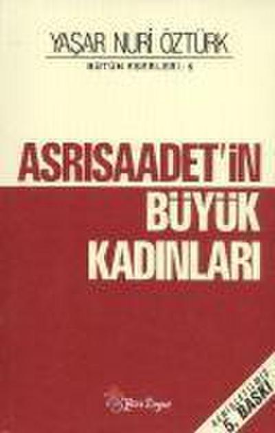 Nuri Öztürk, Y: Asri Saadetin Büyük Kadinlari
