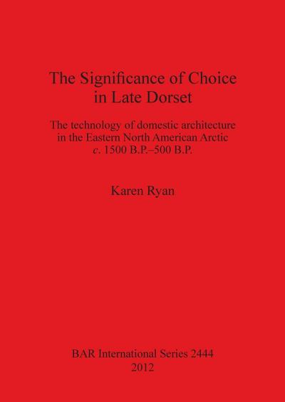The Significance of Choice in Late Dorset