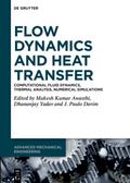 Flow Dynamics and Heat Transfer