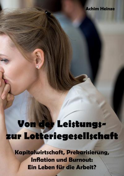 Von der Leistungs- zur Lotteriegesellschaft