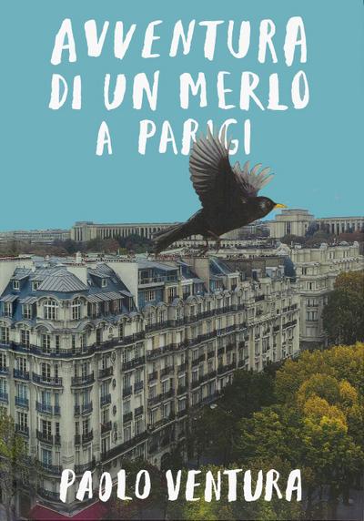 Avventura di un merlo a Parigi