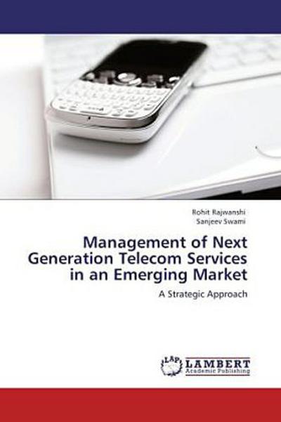 Management of Next Generation Telecom Services in an Emerging Market