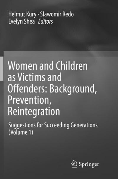 Women and Children as Victims and Offenders: Background, Prevention, Reintegration