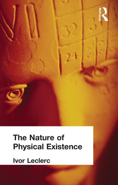 The Nature of Physical Existence