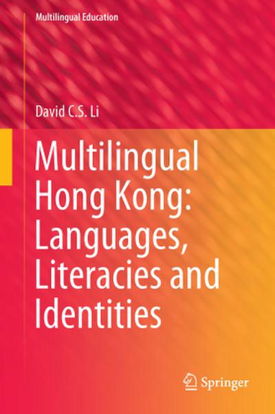 Multilingual Hong Kong: Languages, Literacies and Identities