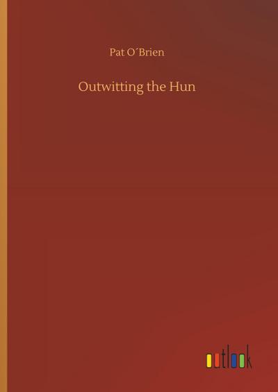Outwitting the Hun