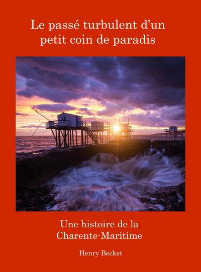 Le Passé Turbulent d’un Petit Coin de Paradis